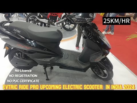 Upcoming Electric Scooter in India 2024 | EVTRIC RIDE PRO ELECTRIC SCOOTER #evscooters