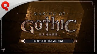 Gothic 1 Remake | Making Of #02: Old vs. New