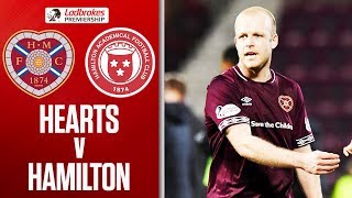 Hearts 2-0 Hamilton | Steven Naismith Drives Hosts To Win | Ladbrokes Premiership