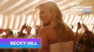 Becky Hill Full Set | Capital Dance Live In Ibiza