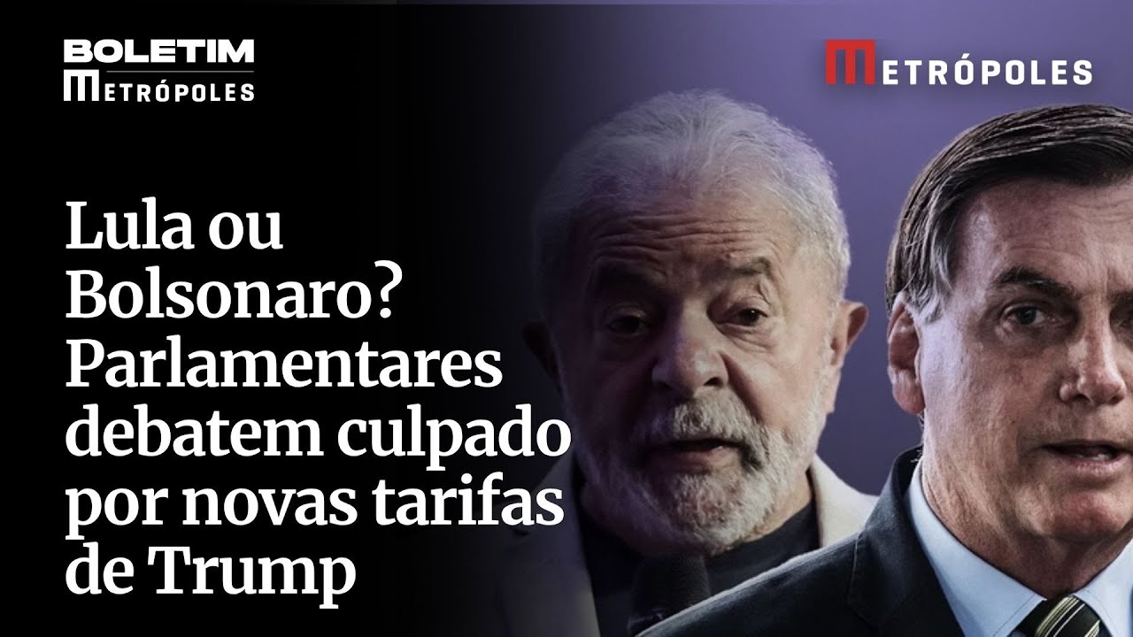 Lula ou Bolsonaro Parlamentares debatem culpado sobre novas tarifas de Trump