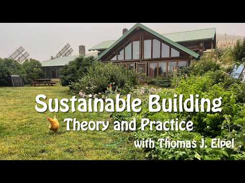 Sustainable Building: Theory and Practice: Build a High-Efficiency Dream Home on a Shoestring Budget