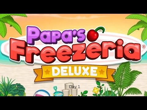 Papa's Freezeria Deluxe Day 1 (Perfect Day) Our First Video Ever