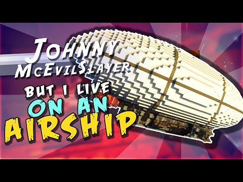 Minecraft, but I live on an Airship [Johnny McEvilSlayer | #3]