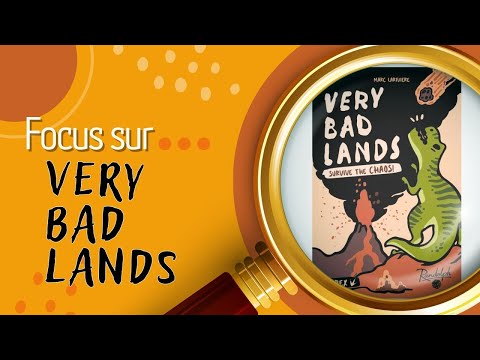 🔎 Focus sur Very Bad Lands