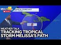 Weather Talk: Tracking Tropical Storm Melissa