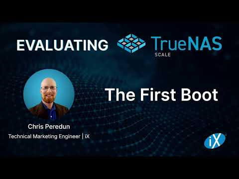 TrueNAS SCALE Evaluation Guide | The First Boot