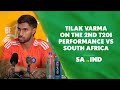 Tilak Varma Believe Its Indias Time in the 3rd T20I | SA v IND 3rd T20I