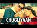 Chugliyaan Song Once Upon A Time In Mumbaai Dobaara | Akshay Kumar, Imran Khan, Sonakshi Sinha