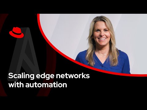 Scaling edge networks with automation