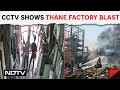 Dombivali Factory Blast | CCTV Shows Thane Factory Blast, How Glass Shards Flew, People Ran Out