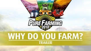 Pure Farming 2018 - 'Why do you Farm?' Trailer