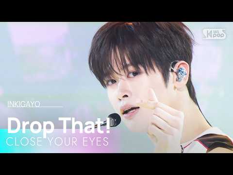 Drop <strong>That</strong>! - CLOSE <strong>YOUR</strong> EYES | SBS 261004 방송