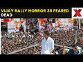 Vijay Rally Stampede LIVE: 36 dead, over 50 injured at Indian actor-politician