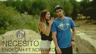 Endecah Ft. Norykko - Necesito - Official Video
