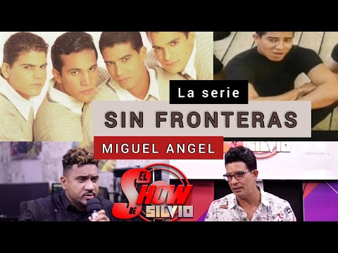 MIGUEL ANGEL. SIN FRONTERAS. LA SERIE. EL SHOW DE SILVIO.