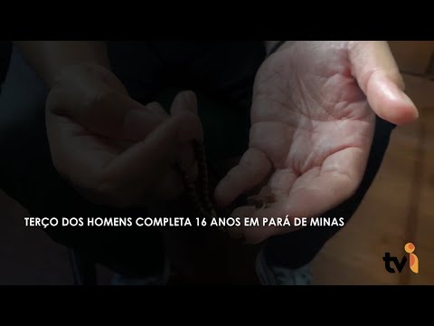 Vídeo: Terço dos homens completa 16 anos em Pará de Minas