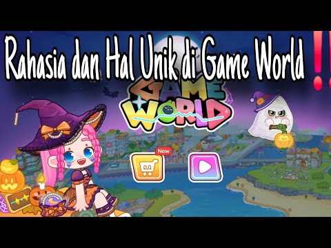 HAL-HAL UNIK DAN RAHASIA YANG ADA DI GAME WORLD‼️🎉✨️🧨🎈| GAME WORLD 