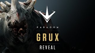 Paragon - Grux Teaser Reveal