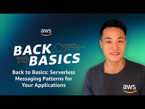 Back to Basics: Serverless Messaging Patterns for Your Applications