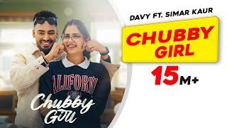 Chubby Girl Davy ft Simar Kaur & Pranjal Dahiya | Punjabi Song Video song