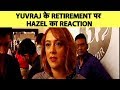 Wife Hazel Keech On Yuvraj's Retirement-Interview
