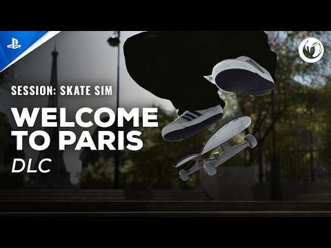 Session: Skate Sim - Paris DLC Trailer | PS5 & PS4 Games