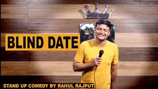 Blind date ~ Rahul Rajput (Stand up comedy) Video HD