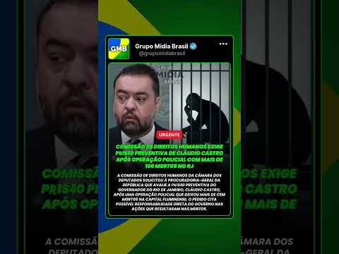 Comissão de Direitos Humanos exige Pʀ1S4̃0 preventiva de Cláudio Castro após operação policial