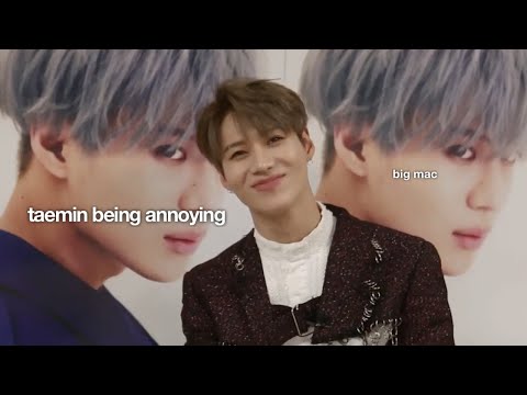 taemin being annoying