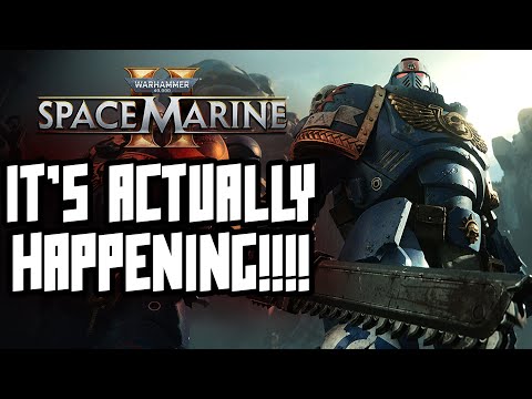 SPACE MARINE 2 CONFIRMED! OH MY HOLY EMPEROR!