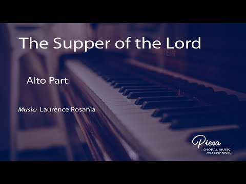 The Supper of the Lord (Laurence Rosania) - Alto