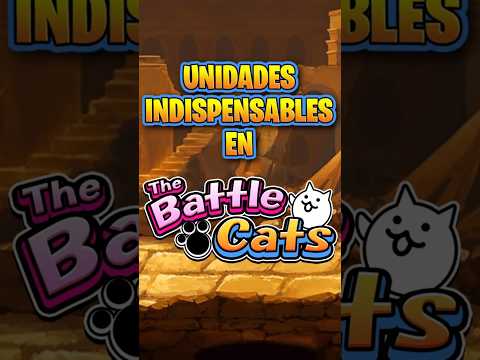 猫の動画サムネイル - UNIDADES INDISPENSABLES EN THE BATTLE CATS #thebattlecats #battlecats