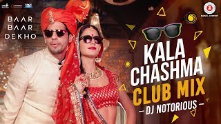 Kala Chashma Club Mix – DJ Notorious