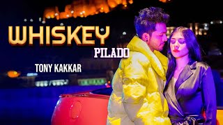 Whiskey Pilado ~ Tony Kakkar Video HD
