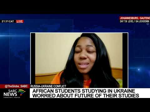 An estimated 16 000 African students studying in Ukraine worried about their future