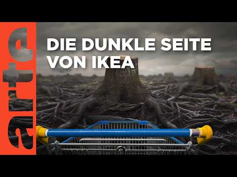 Wie Ikea den Planeten plündert | Doku HD Reupload | ARTE