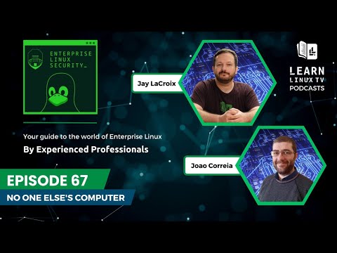 Enterprise Linux Security Episode 67 - No One Else's Computer