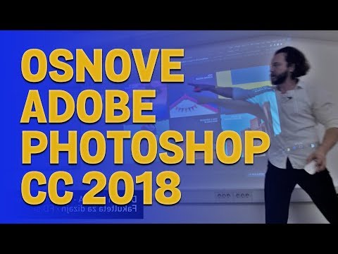 Osnove Adobe Photoshop CC 2018 (09/xx) PLASTI (LAYERS), LAYER GROUPS, SELEKCIJE & SELECT OBJECT