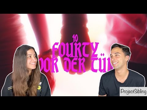 FOURTY - VOR DER TÜR - Unsere Reaktion