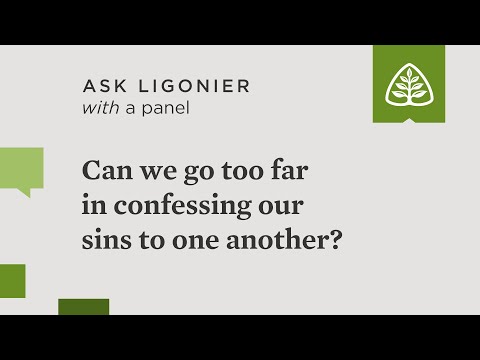 Is there a point where we can go too far in confessing our sins to one another?