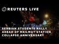 LIVE: Serbian students rally in Novi Sad ahead of railway station collapse anniversary