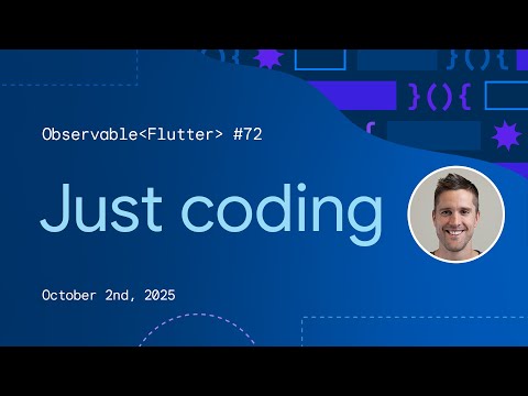 Just coding | Observable Flutter #72