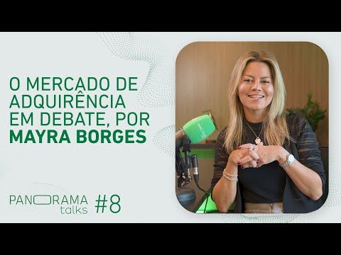 #8: O Mercado de adquirência em debate, por Mayra Borges