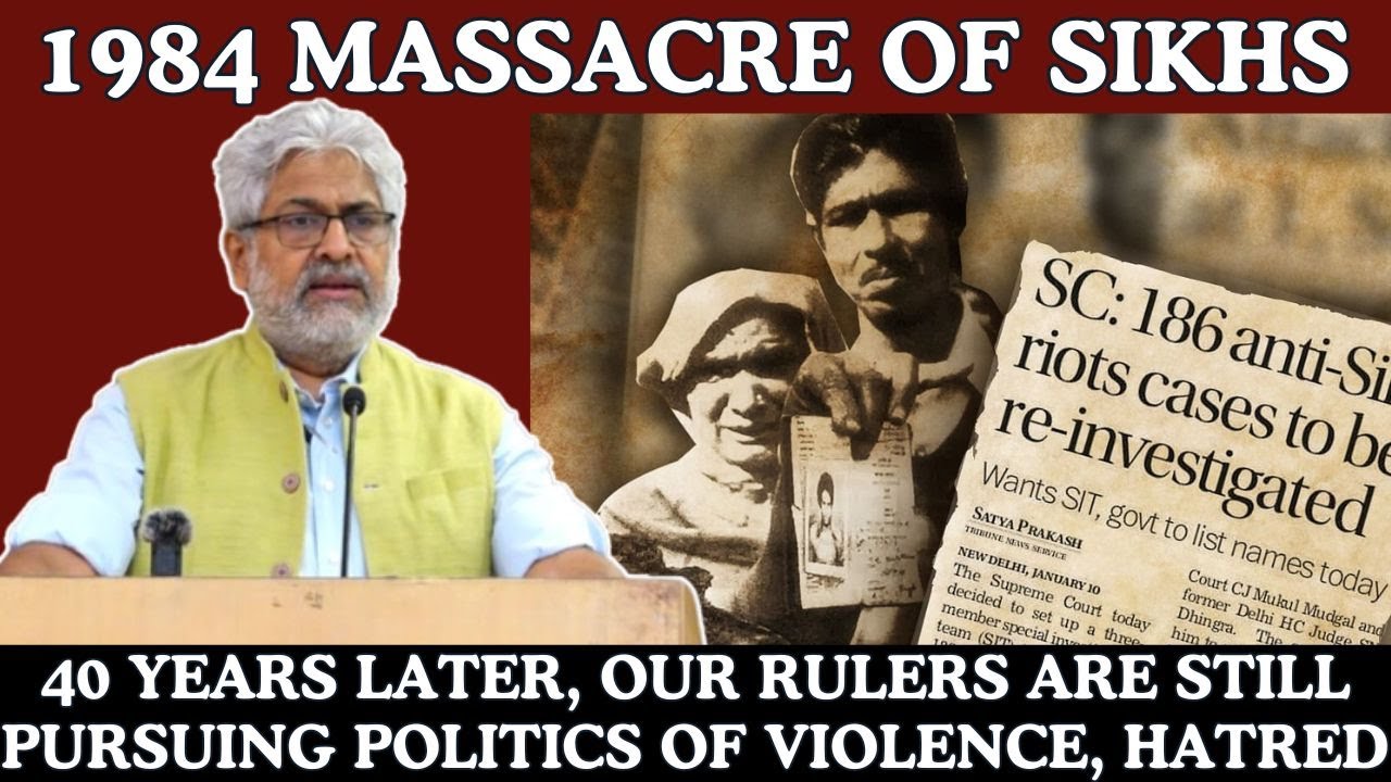 1984 Massacre of Sikhs: 40 Years Later, Our Rulers Are Still Pursuing Politics of Violence, Hatred