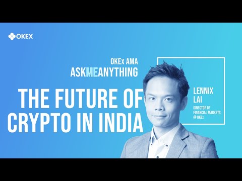 OKEx Ask-Me-Anything: The Future of Crypto India (Feat. Launch of P2P Trading in India)