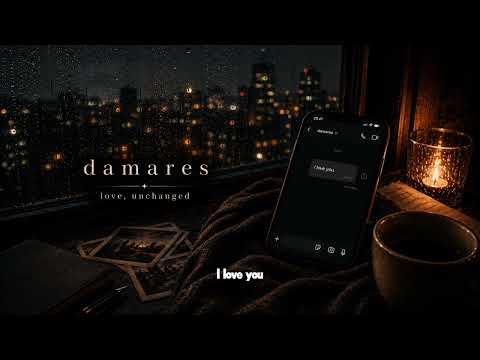 Damares (Love, Unchanged) — Nara Sibia