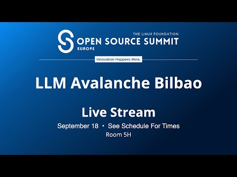 OSS EU 2023 - LLM Avalanche Bilbao -  Room 5H - Live from Bilbao, Spain