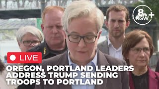 Live: Oregon governor, Portland mayor respond to Trump sending troops into Portland