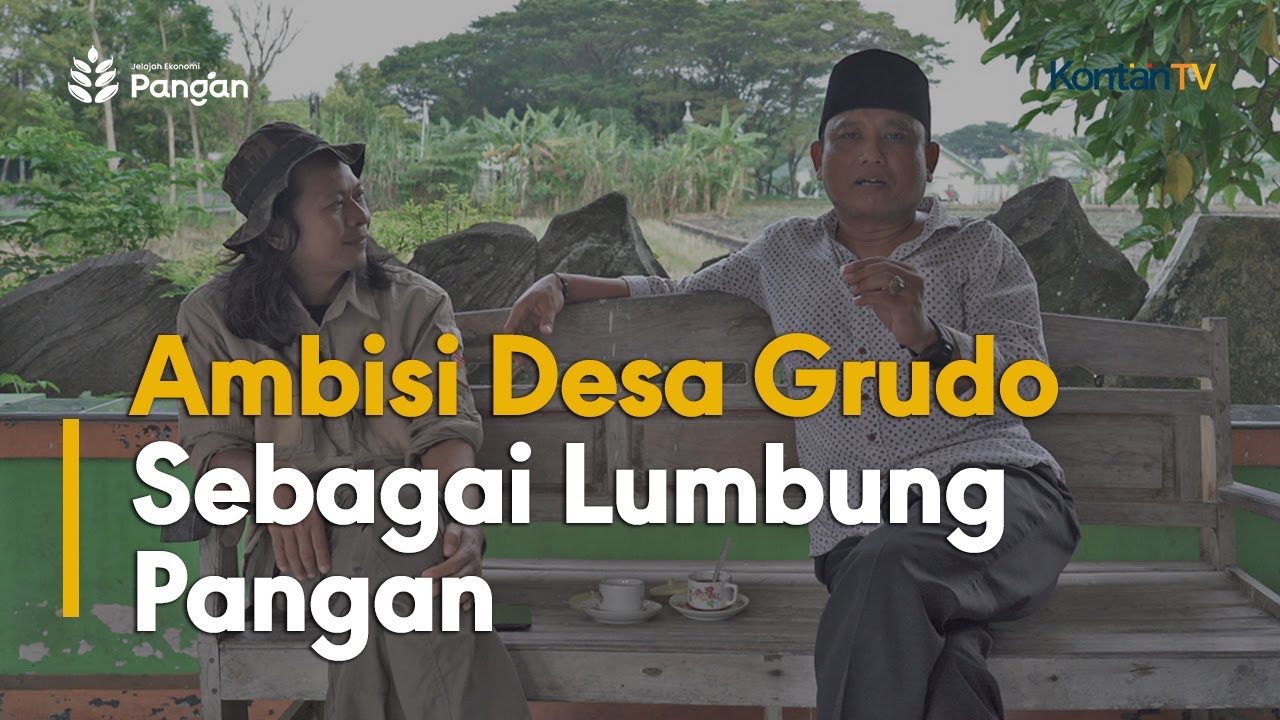 Ambisi Desa Grudo Sebagai Lumbung Pangan | KONTAN Jelajah Pangan
